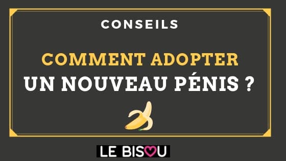nouveau pénis