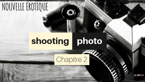 SHOOTING PHOTO CHAPITRE 2
