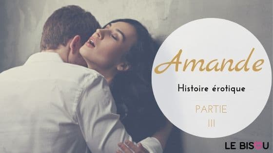amande récit érotique mysterious