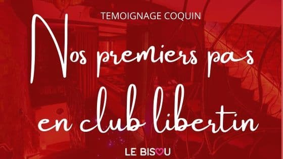 PREMIERS PAS CLUB LIBERTIN