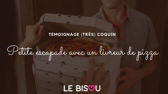 escapade livreur de pizza