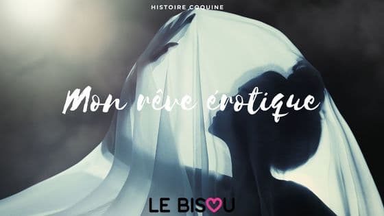 mon rêve érotique