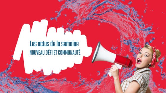 les actus de la semaine